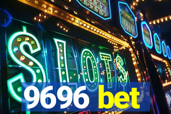 9696 bet